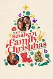 ดูหนังออนไลน์ฟรี My Southern Family Christmas คริสต์มาสครอบครัวทางใต้ (2022)